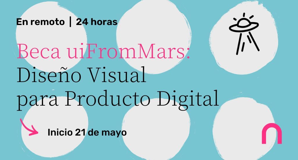 Beca uiFromMars para el Curso de Diseño Visual para Producto Digital